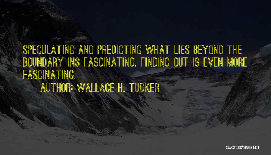 Wallace H. Tucker Quotes 809047