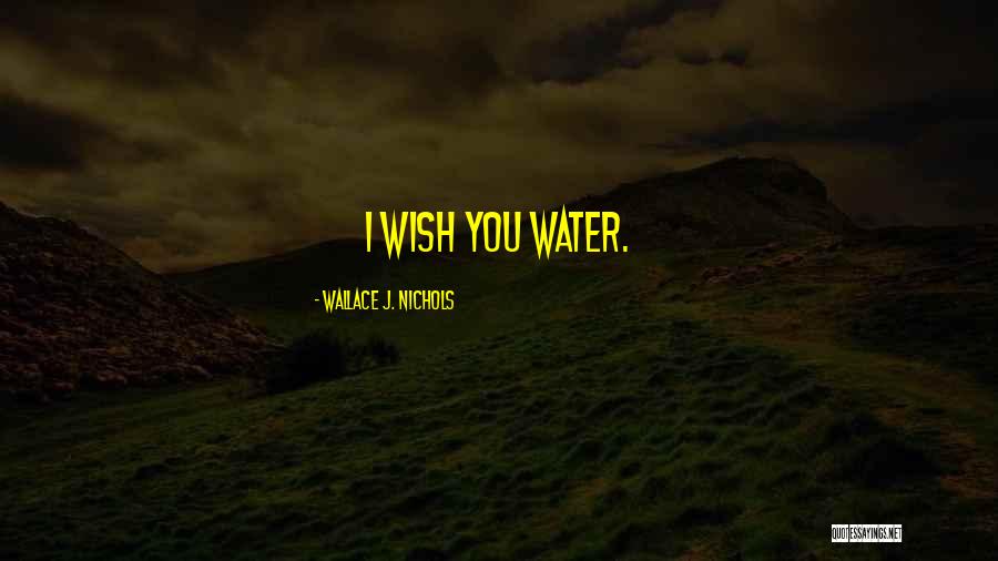 Wallace J. Nichols Quotes 2157136 Wallace J. Nichols Quotes 2157136