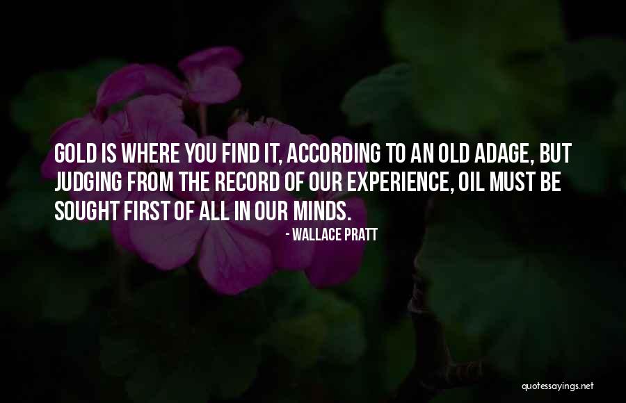 Wallace Pratt Quotes 1729828 Wallace Pratt Quotes 1729828