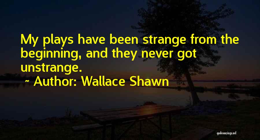 Wallace Shawn Quotes 1106298