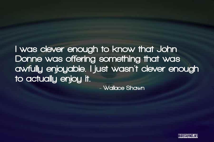 Wallace Shawn Quotes 1602013 Wallace Shawn Quotes 1602013