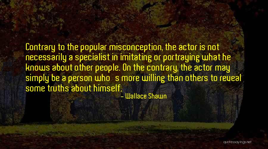Wallace Shawn Quotes 2006574 Wallace Shawn Quotes 2006574