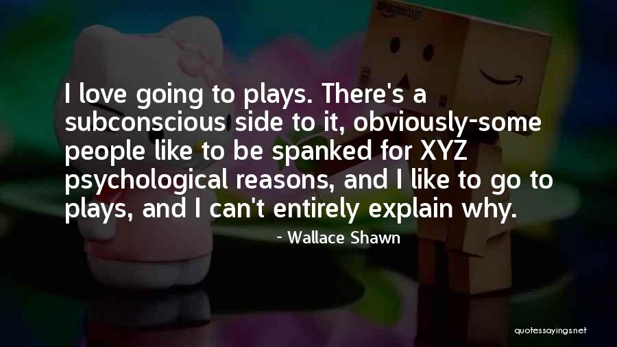 Wallace Shawn Quotes 2109605 Wallace Shawn Quotes 2109605