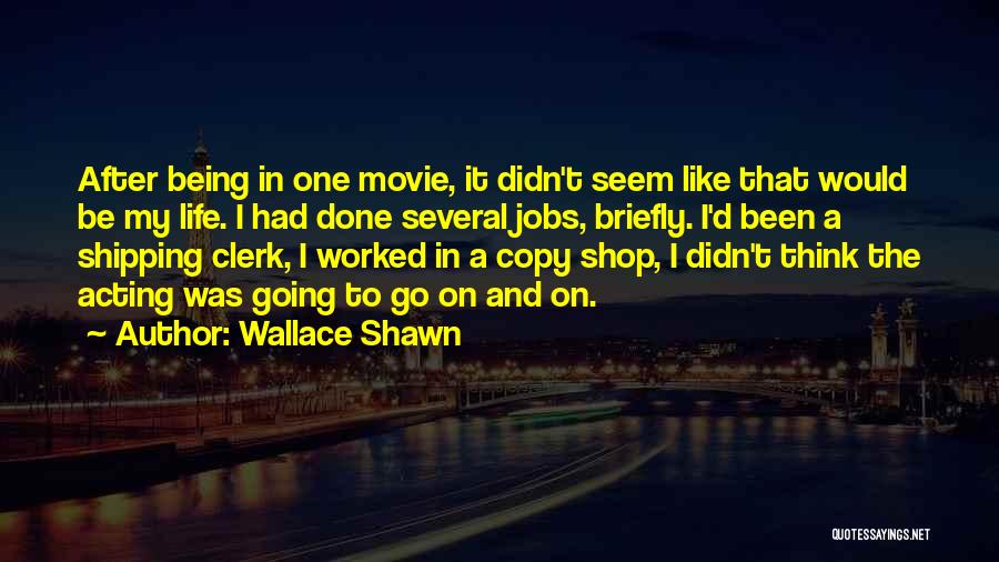 Wallace Shawn Quotes 329670