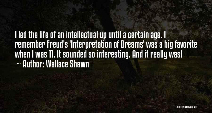 Wallace Shawn Quotes 337189