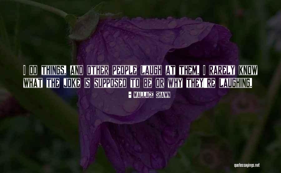 Wallace Shawn Quotes 607995 Wallace Shawn Quotes 607995