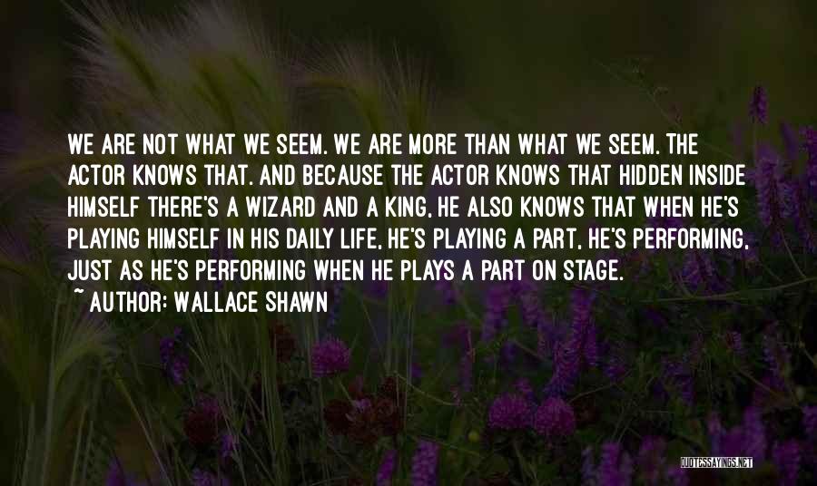 Wallace Shawn Quotes 932747