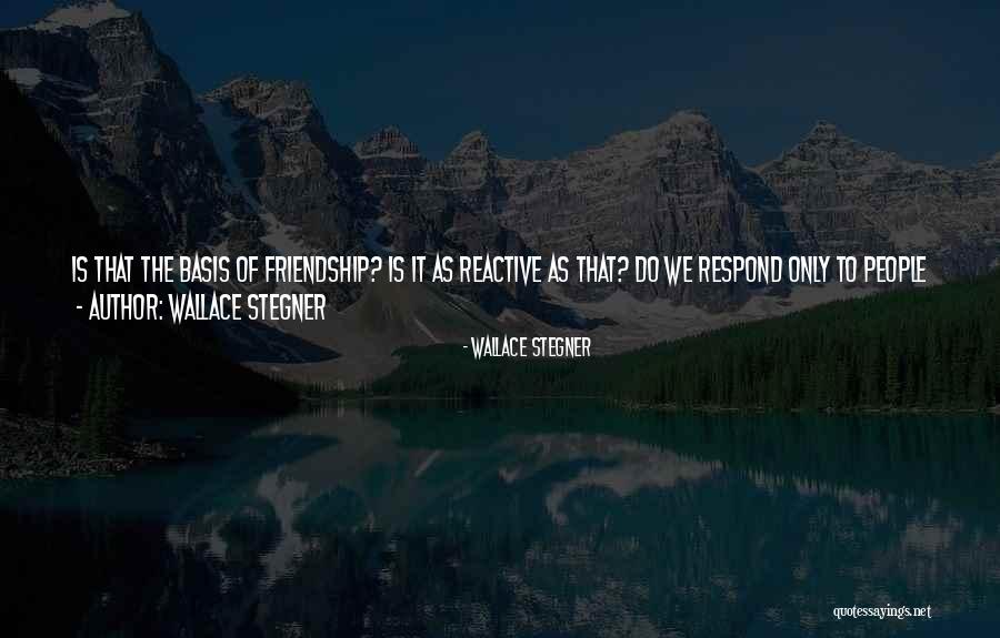 Wallace Stegner Quotes 1152371 Wallace Stegner Quotes 1152371