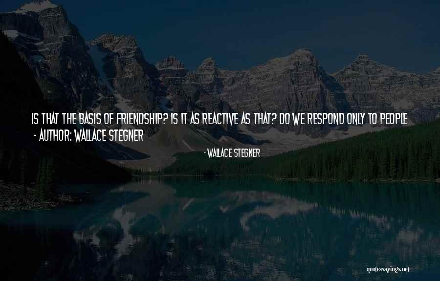 Wallace Stegner Quotes 1152371