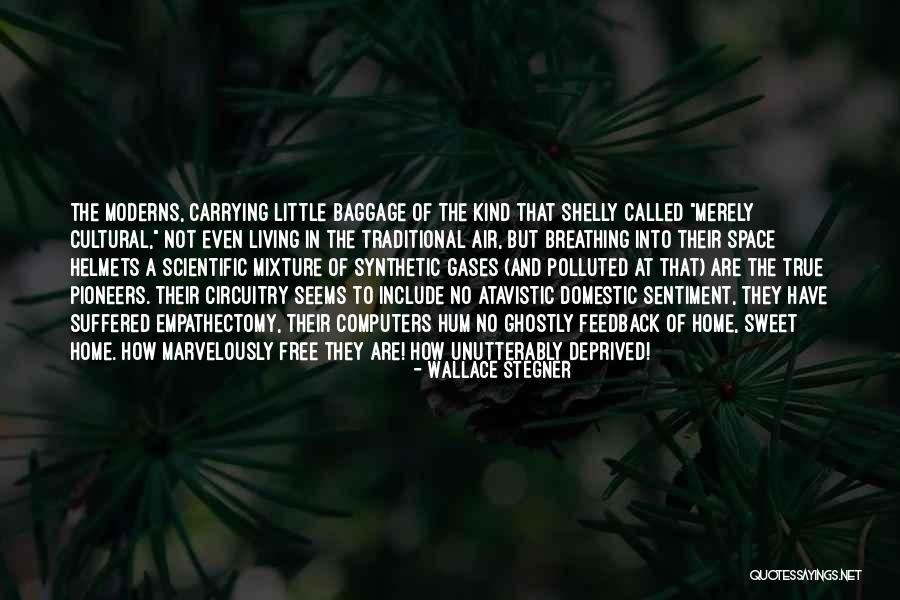 Wallace Stegner Quotes 1317969 Wallace Stegner Quotes 1317969