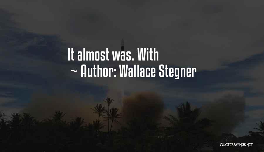 Wallace Stegner Quotes 1345925