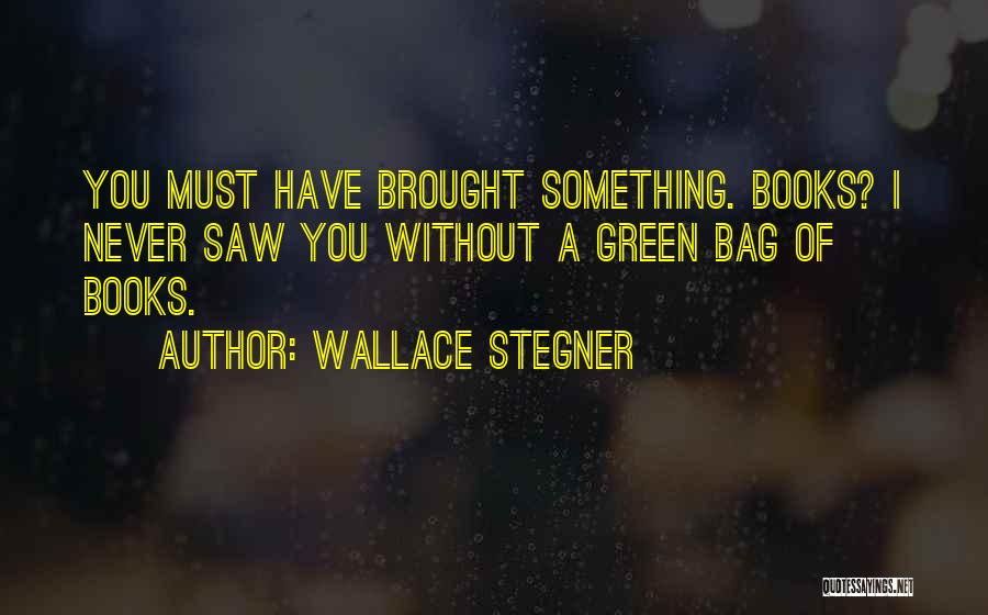 Wallace Stegner Quotes 178594