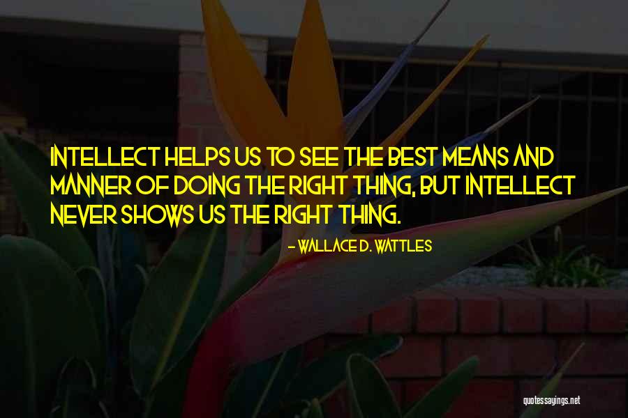 Wallace Wattles Best Quotes By Wallace D. Wattles