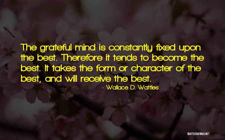 Wallace Wattles Best Quotes By Wallace D. Wattles