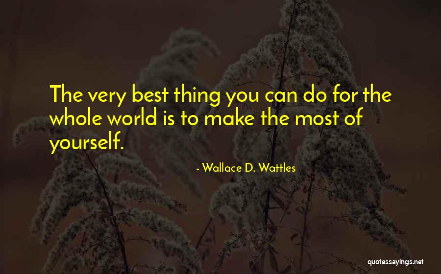 Wallace Wattles Best Quotes By Wallace D. Wattles