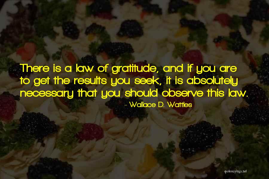 Wallace Wattles Best Quotes By Wallace D. Wattles