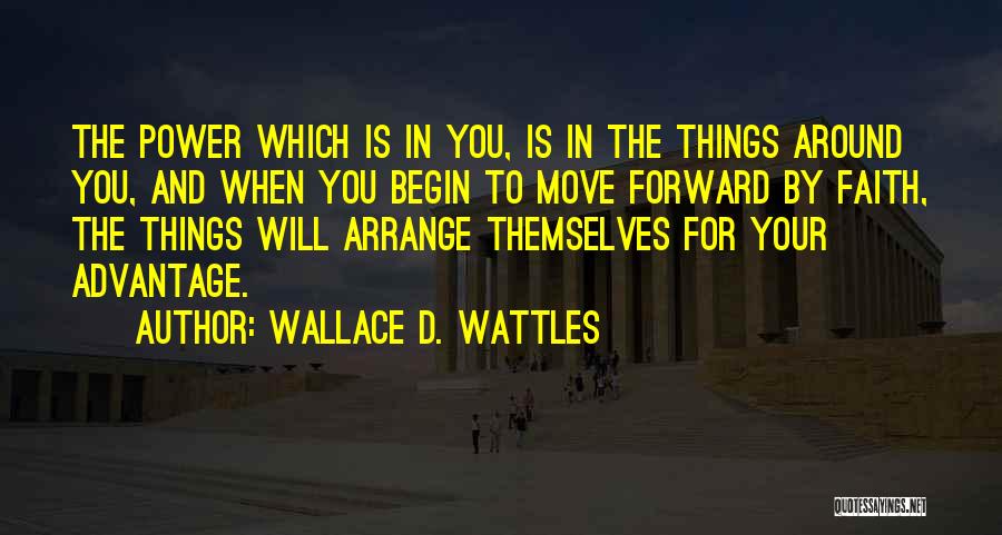 Wallace Wattles Best Quotes By Wallace D. Wattles