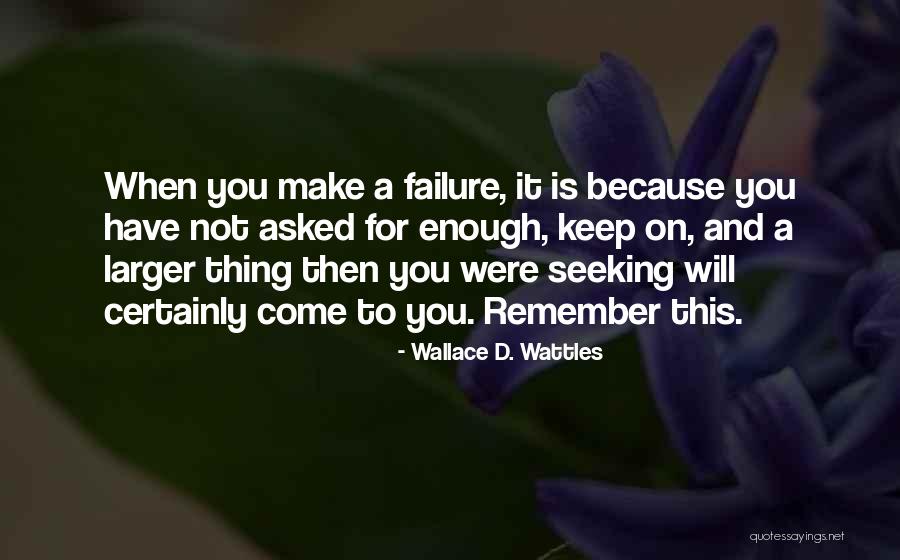 Wallace Wattles Best Quotes By Wallace D. Wattles