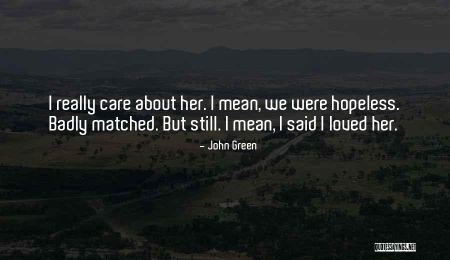 Wallacks Dana Quotes By John Green