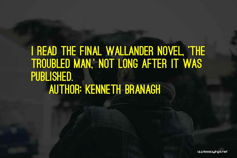 Wallander Quotes By Kenneth Branagh