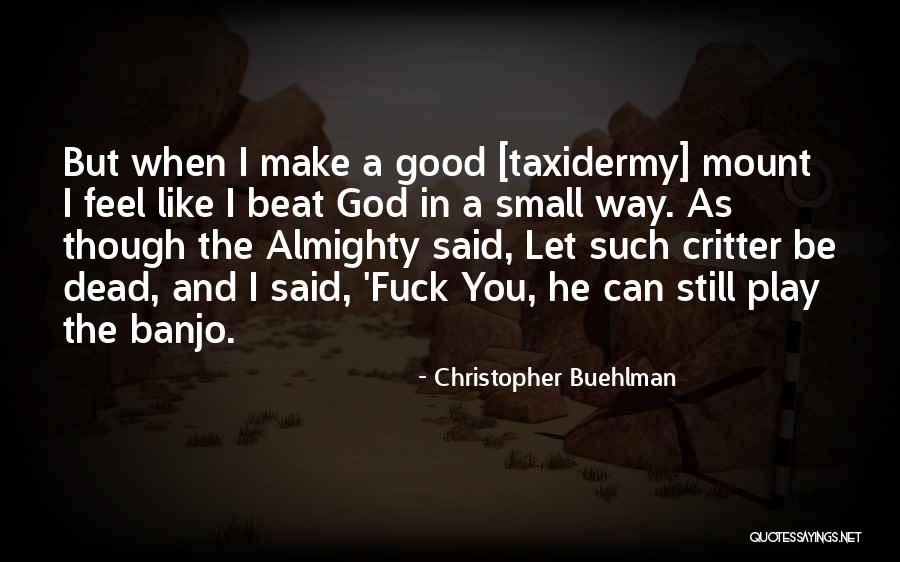 Wallauers Quotes By Christopher Buehlman Wallauers Quotes By Christopher Buehlman