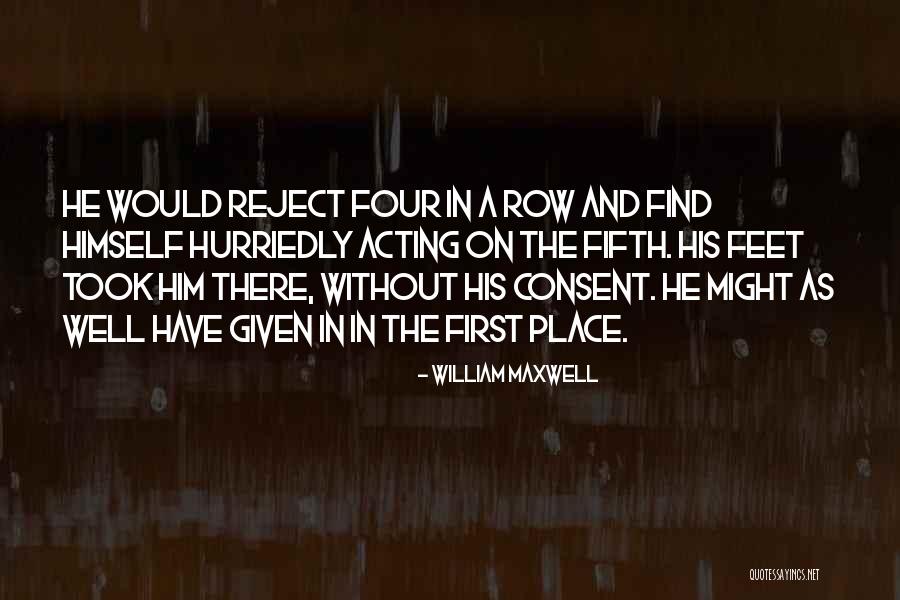 Wallbanged Quotes By William Maxwell