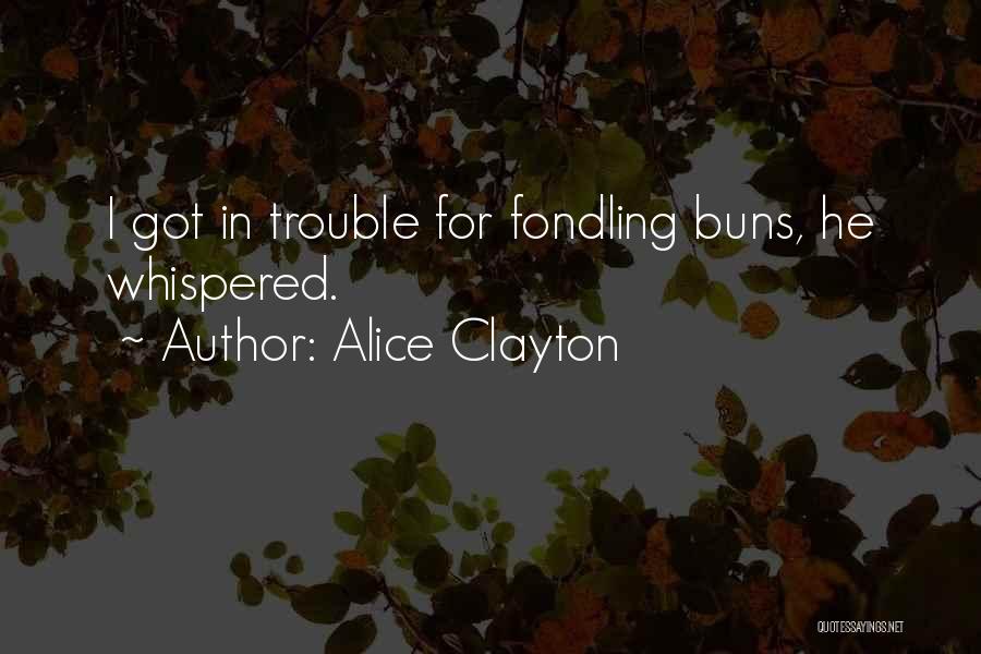 Wallbanger Alice Clayton Quotes By Alice Clayton