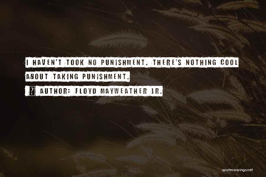 Wallbanging Quotes By Floyd Mayweather Jr.