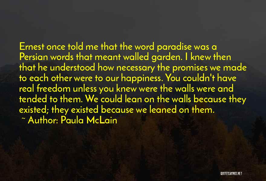 Walled Garden Quotes By Paula McLain