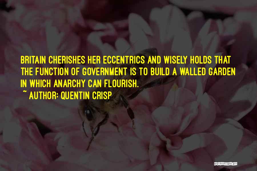 Walled Garden Quotes By Quentin Crisp