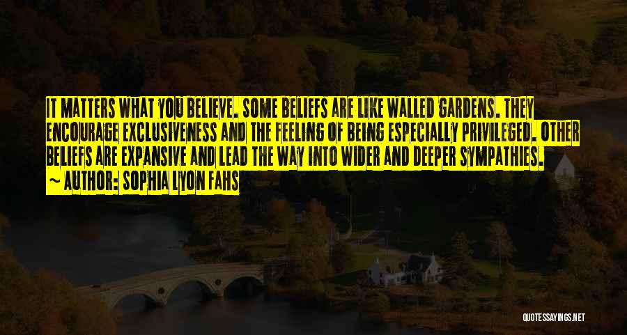 Walled Garden Quotes By Sophia Lyon Fahs