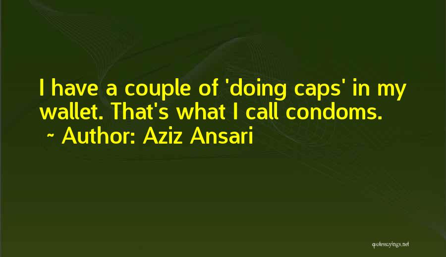 Wallets Quotes By Aziz Ansari