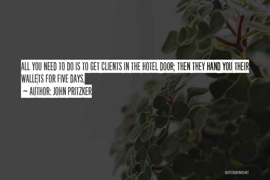 Wallets Quotes By John Pritzker