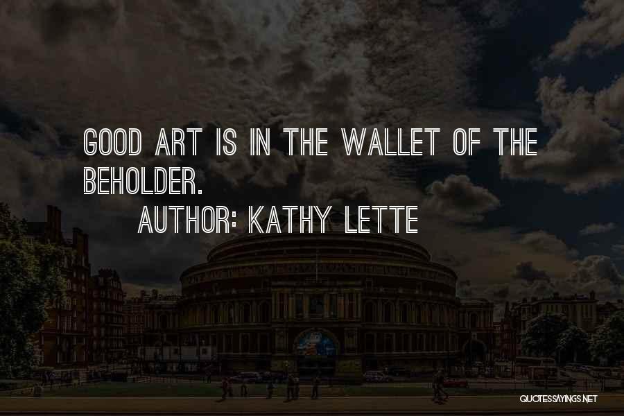 Wallets Quotes By Kathy Lette
