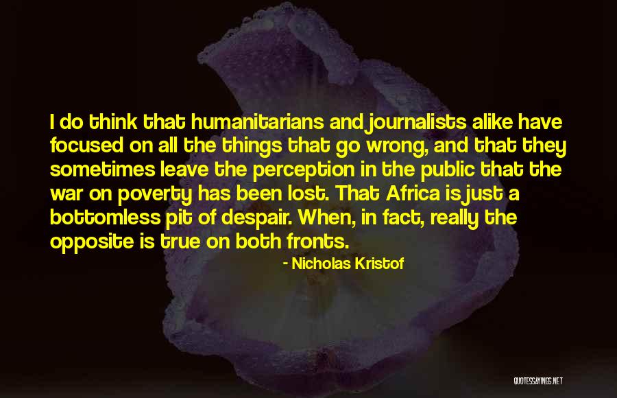 Wallinger Quarter Quotes By Nicholas Kristof Wallinger Quarter Quotes By Nicholas Kristof