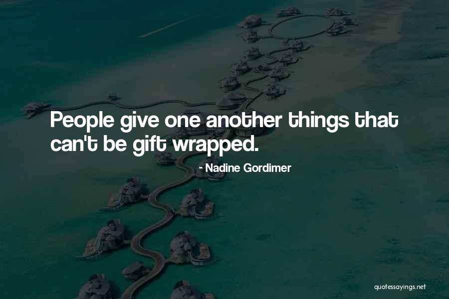 Walliser Keller Quotes By Nadine Gordimer