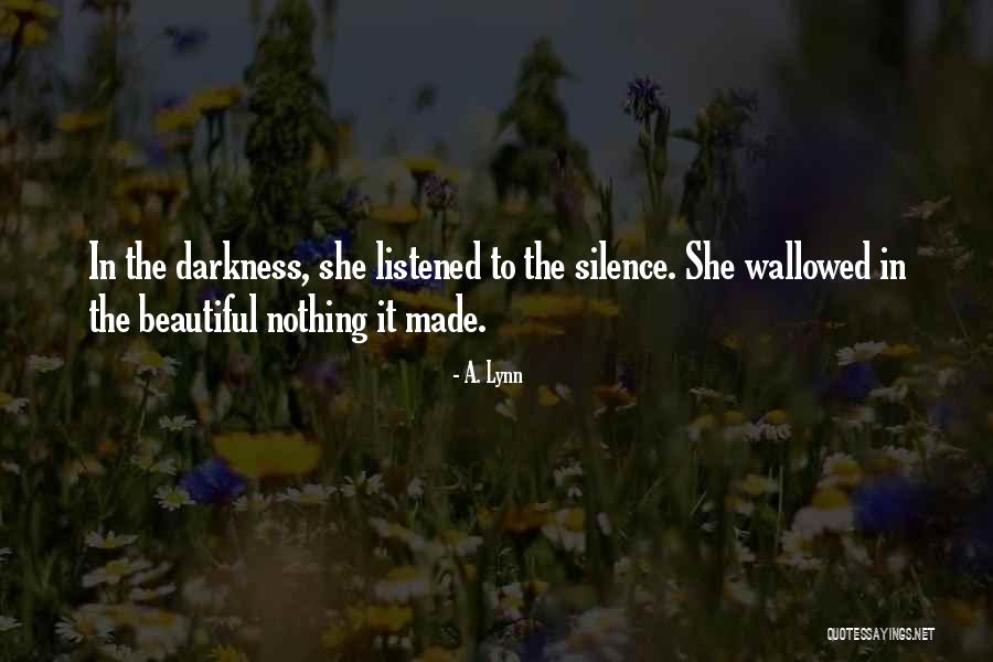 Wallowed Quotes By A. Lynn Wallowed Quotes By A. Lynn