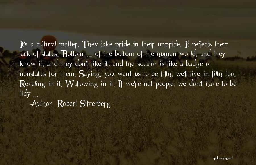 Wallowing Quotes By Robert Silverberg