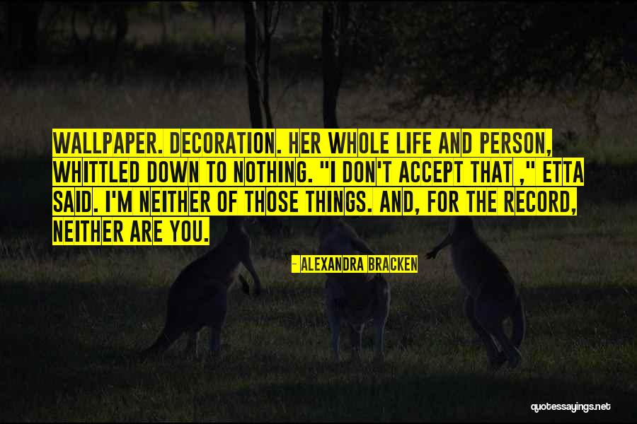 Wallpaper On Life With Quotes By Alexandra Bracken Wallpaper On Life With Quotes By Alexandra Bracken