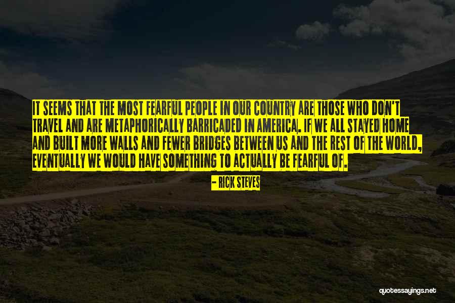 Walls And Bridges Quotes By Rick Steves Walls And Bridges Quotes By Rick Steves
