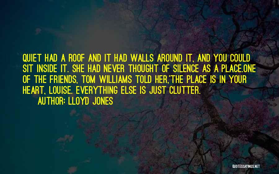 Walls Around The Heart Quotes By Lloyd Jones