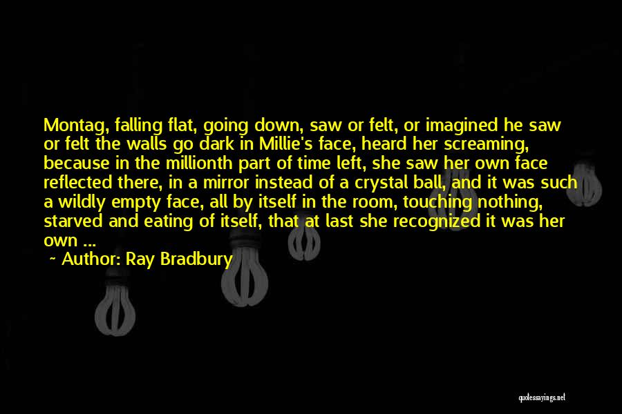 Walls Falling Down Quotes By Ray Bradbury