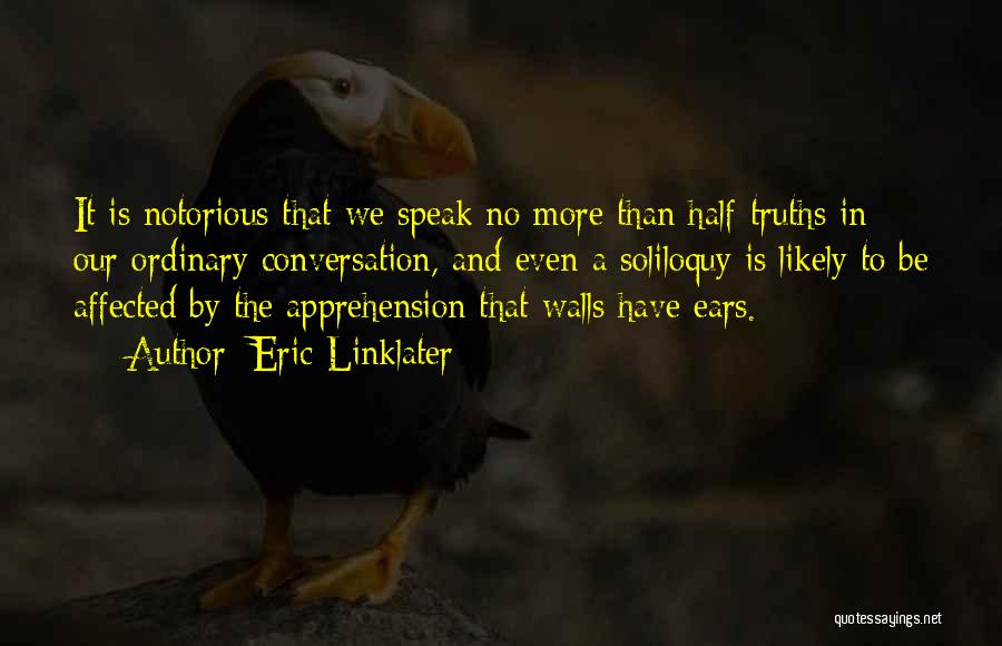 Walls Have Ears Quotes By Eric Linklater
