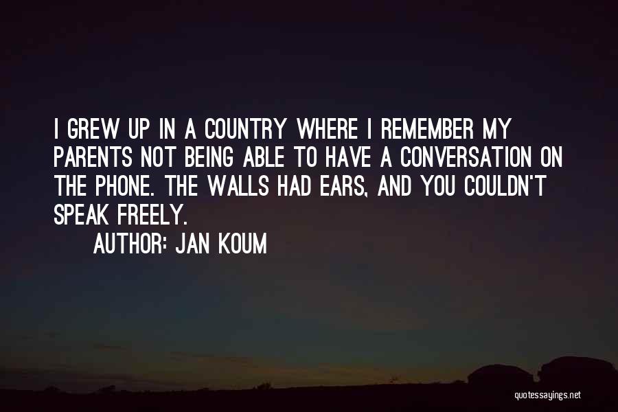 Walls Have Ears Quotes By Jan Koum