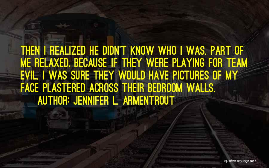 Walls In Bedroom Quotes By Jennifer L. Armentrout