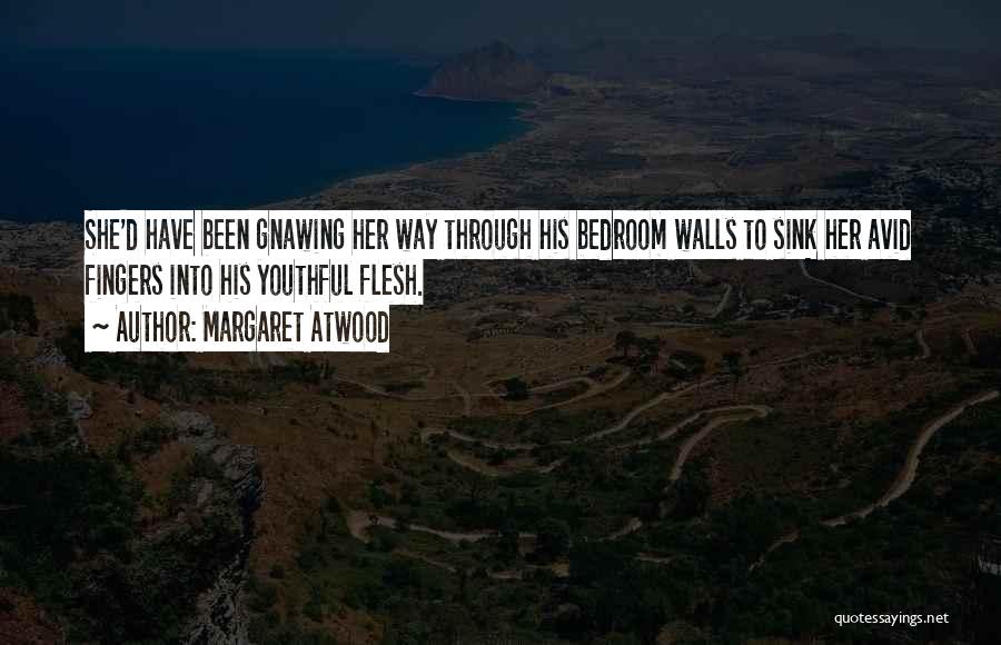 Walls In Bedroom Quotes By Margaret Atwood