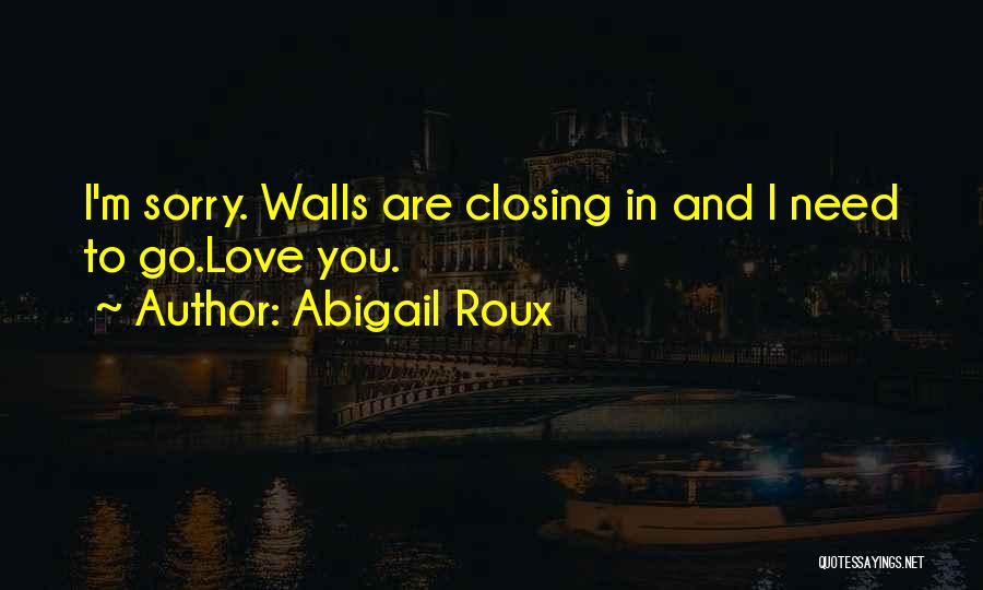 Walls Need Love Quotes By Abigail Roux