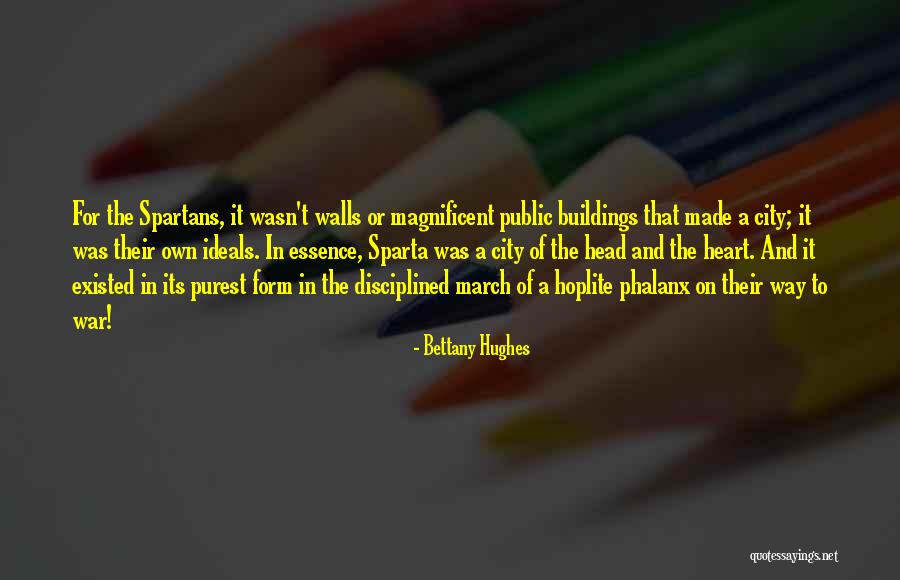 Walls Of The Heart Quotes By Bettany Hughes Walls Of The Heart Quotes By Bettany Hughes