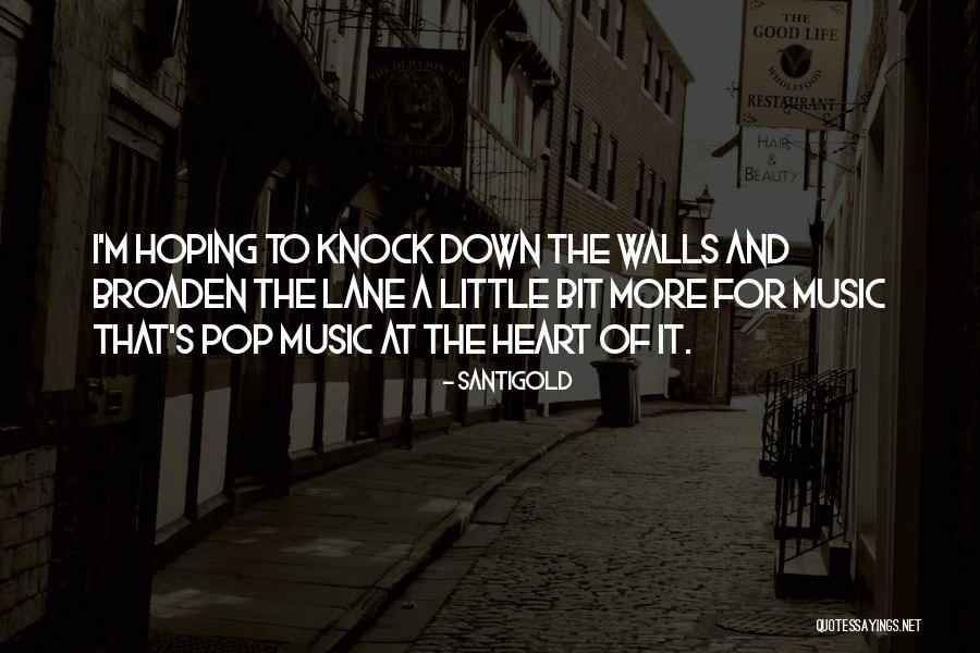 Walls Of The Heart Quotes By Santigold Walls Of The Heart Quotes By Santigold