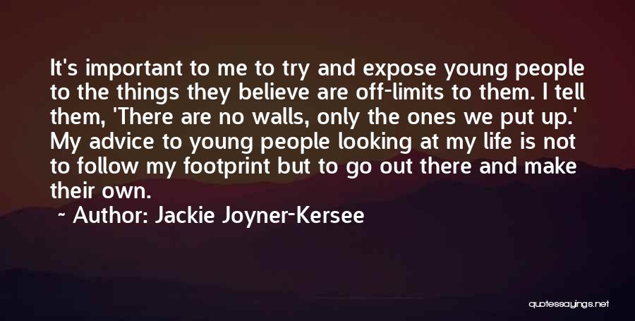 Walls Put Up Quotes By Jackie Joyner-Kersee